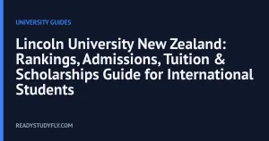 Lincoln University New Zealand: Rankings, Admissions, Tuition & Scholarships Guide for International Students cover image