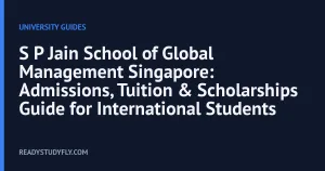 S P Jain School of Global Management Singapore: Admissions, Tuition & Scholarships Guide for International Students cover image