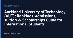 Auckland University of Technology (AUT): Rankings, Admissions, Tuition & Scholarships Guide for International Students cover image