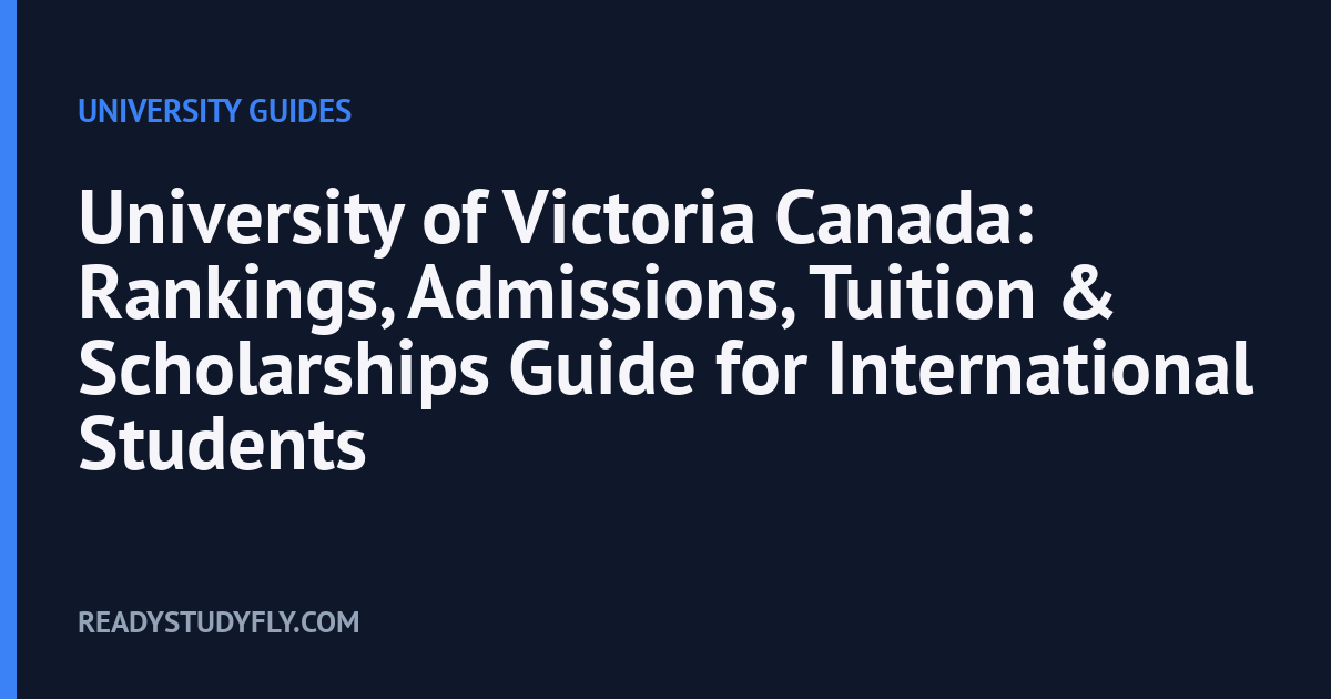 University of Victoria Canada: Rankings, Admissions, Tuition & Scholarships Guide for International Students cover image