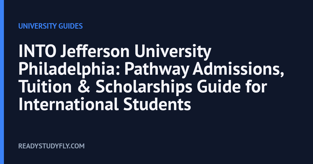INTO Jefferson University Philadelphia: Pathway Admissions, Tuition & Scholarships Guide for International Students cover image