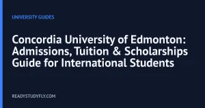 Concordia University of Edmonton: Admissions, Tuition & Scholarships Guide for International Students cover image