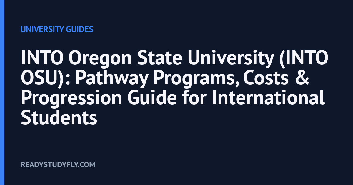 INTO Oregon State University (INTO OSU): Pathway Programs, Costs & Progression Guide for International Students cover image