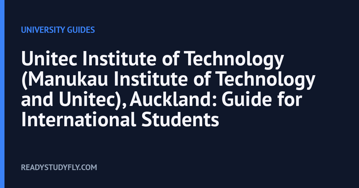 Unitec Institute of Technology (Manukau Institute of Technology and Unitec), Auckland: Guide for International Students cover image