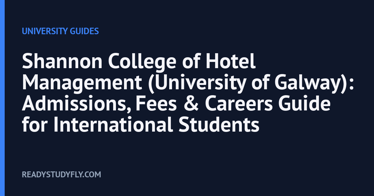 Shannon College of Hotel Management (University of Galway): Admissions, Fees & Careers Guide for International Students cover image