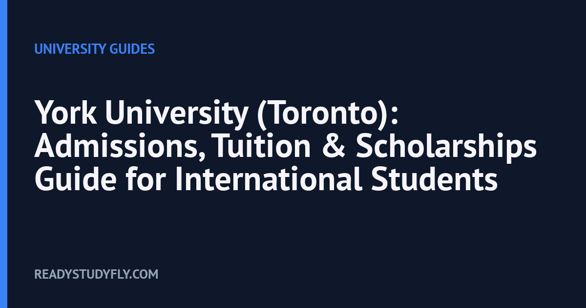 York University (Toronto): Admissions, Tuition & Scholarships Guide for International Students cover image