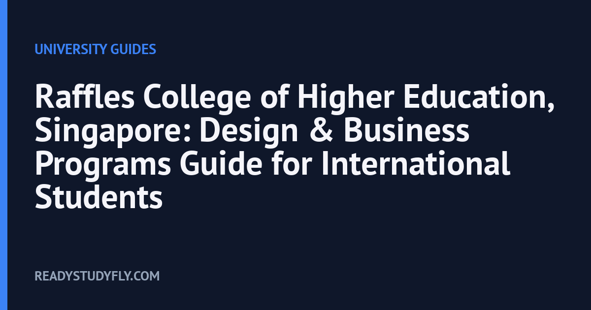 Raffles College of Higher Education, Singapore: Design & Business Programs Guide for International Students cover image