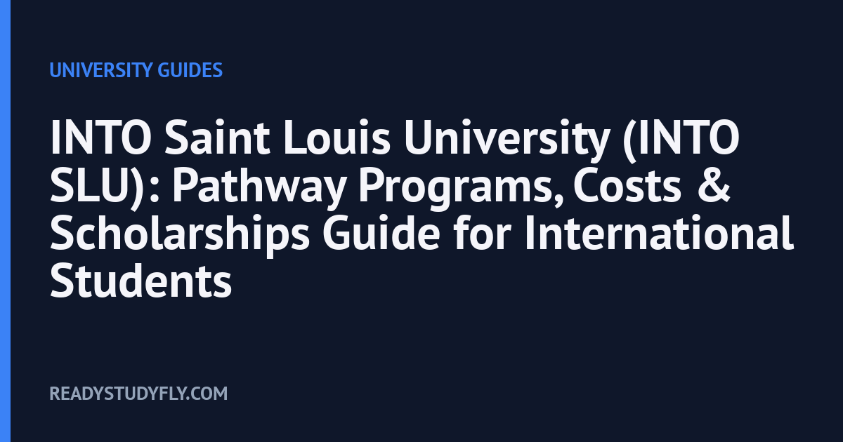 INTO Saint Louis University (INTO SLU): Pathway Programs, Costs & Scholarships Guide for International Students cover image