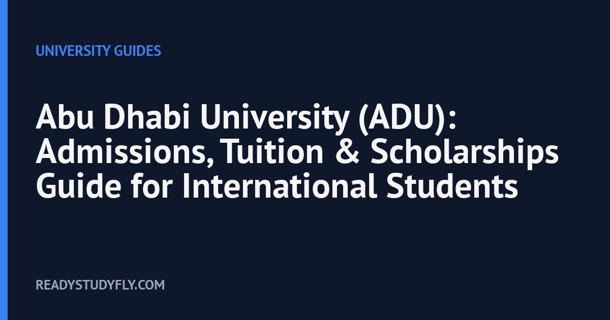 Abu Dhabi University (ADU): Admissions, Tuition & Scholarships Guide for International Students cover image