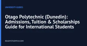 Otago Polytechnic (Dunedin): Admissions, Tuition & Scholarships Guide for International Students cover image