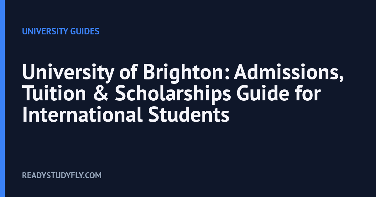 University of Brighton: Admissions, Tuition & Scholarships Guide for International Students cover image