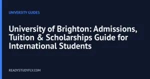 University of Brighton: Admissions, Tuition & Scholarships Guide for International Students cover image