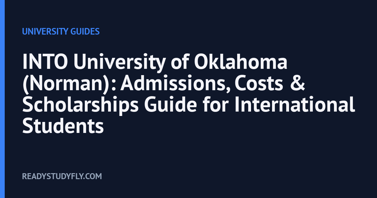 INTO University of Oklahoma (Norman): Admissions, Costs & Scholarships Guide for International Students cover image