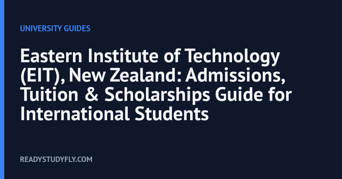 Eastern Institute of Technology (EIT), New Zealand: Admissions, Tuition & Scholarships Guide for International Students cover image