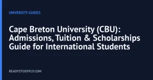 Cape Breton University (CBU): Admissions, Tuition & Scholarships Guide for International Students cover image