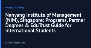 Nanyang Institute of Management (NIM), Singapore: Programs, Partner Degrees & EduTrust Guide for International Students cover image