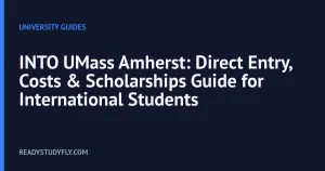 INTO UMass Amherst: Direct Entry, Costs & Scholarships Guide for International Students cover image