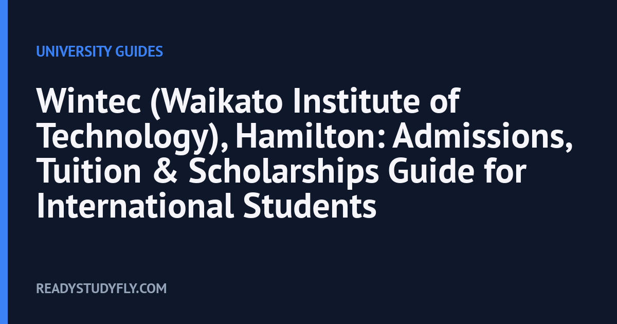 Wintec (Waikato Institute of Technology), Hamilton: Admissions, Tuition & Scholarships Guide for International Students cover image