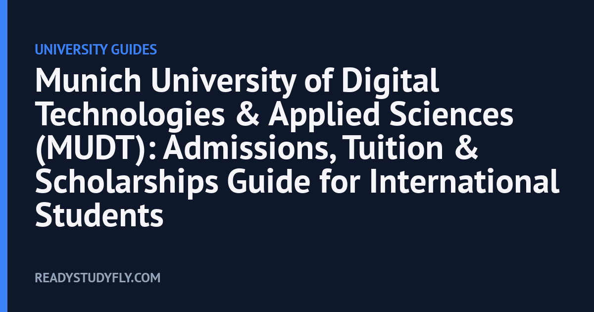 Munich University of Digital Technologies & Applied Sciences (MUDT): Admissions, Tuition & Scholarships Guide for International Students cover image