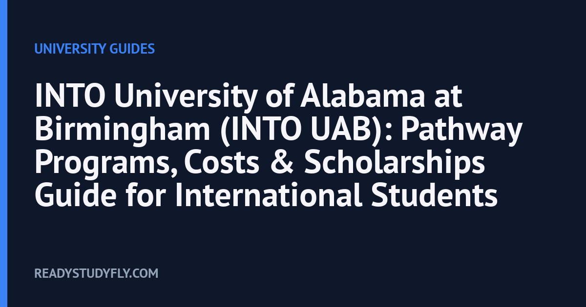 INTO University of Alabama at Birmingham (INTO UAB): Pathway Programs, Costs & Scholarships Guide for International Students cover image