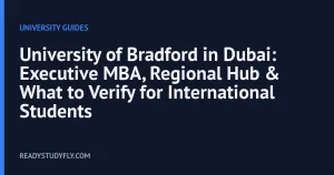 University of Bradford in Dubai: Executive MBA, Regional Hub & What to Verify for International Students cover image