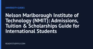 Nelson Marlborough Institute of Technology (NMIT): Admissions, Tuition & Scholarships Guide for International Students cover image