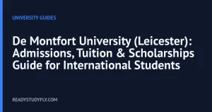 De Montfort University (Leicester): Admissions, Tuition & Scholarships Guide for International Students cover image