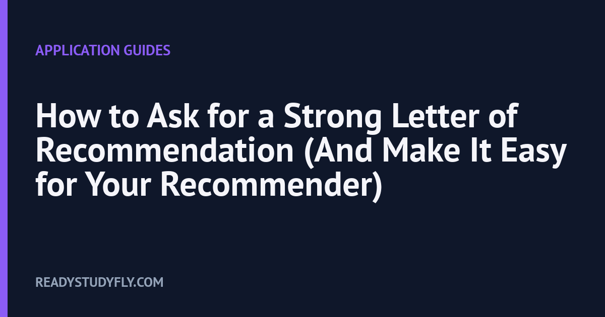 How to Ask for a Strong Letter of Recommendation (And Make It Easy for Your Recommender) cover image