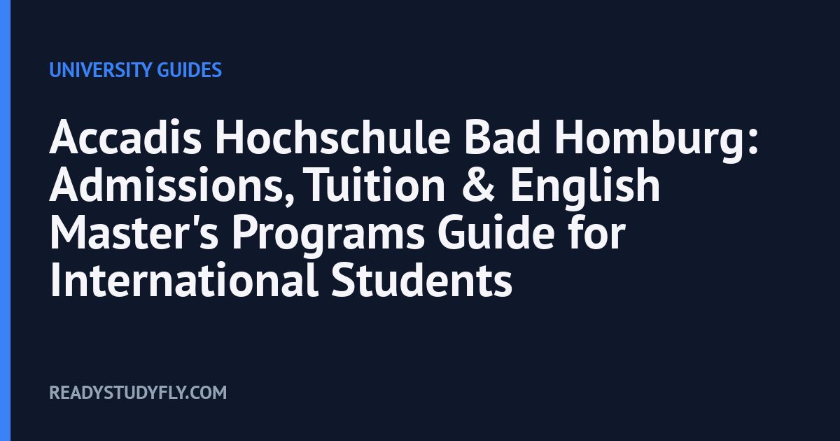 Accadis Hochschule Bad Homburg: Admissions, Tuition & English Master's Programs Guide for International Students cover image