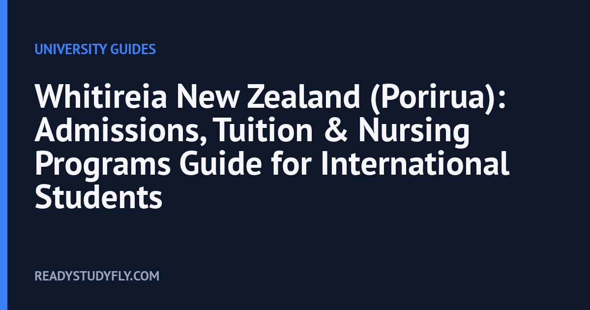 Whitireia New Zealand (Porirua): Admissions, Tuition & Nursing Programs Guide for International Students cover image