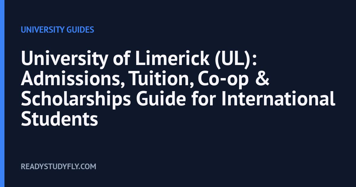 University of Limerick (UL): Admissions, Tuition, Co-op & Scholarships Guide for International Students cover image