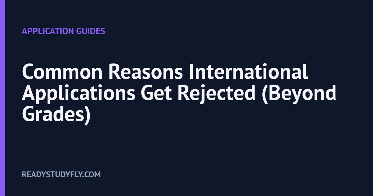 Common Reasons International Applications Get Rejected (Beyond Grades) cover image
