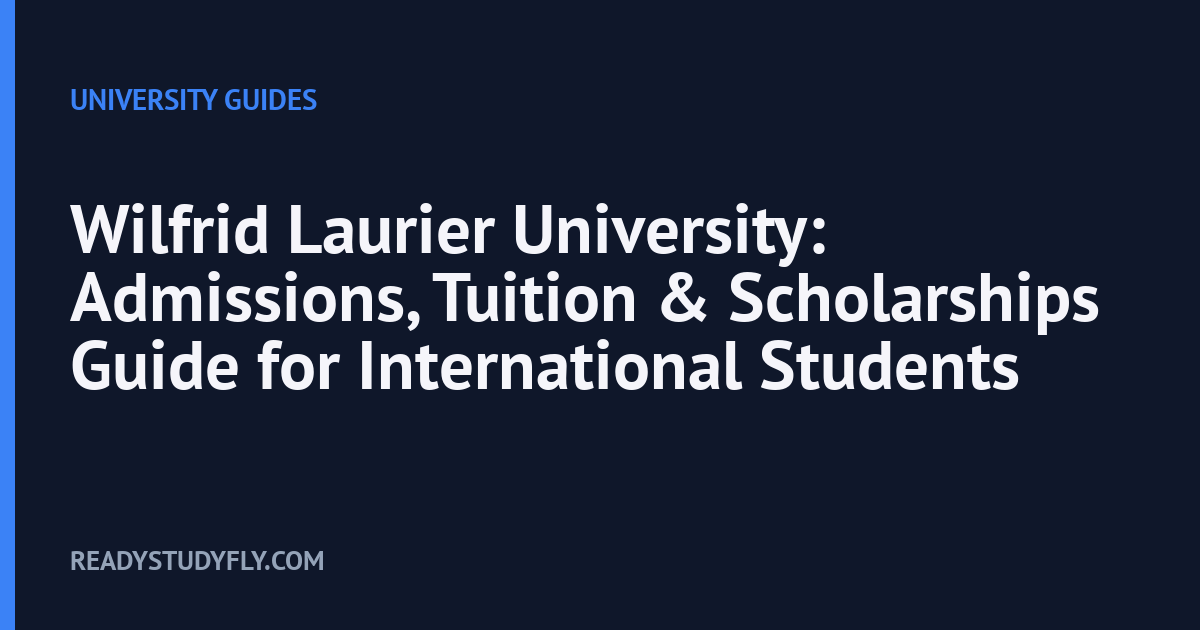 Wilfrid Laurier University: Admissions, Tuition & Scholarships Guide for International Students cover image