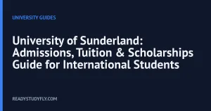 University of Sunderland: Admissions, Tuition & Scholarships Guide for International Students cover image