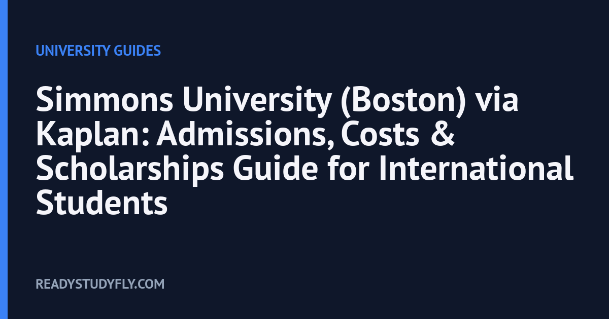 Simmons University (Boston) via Kaplan: Admissions, Costs & Scholarships Guide for International Students cover image