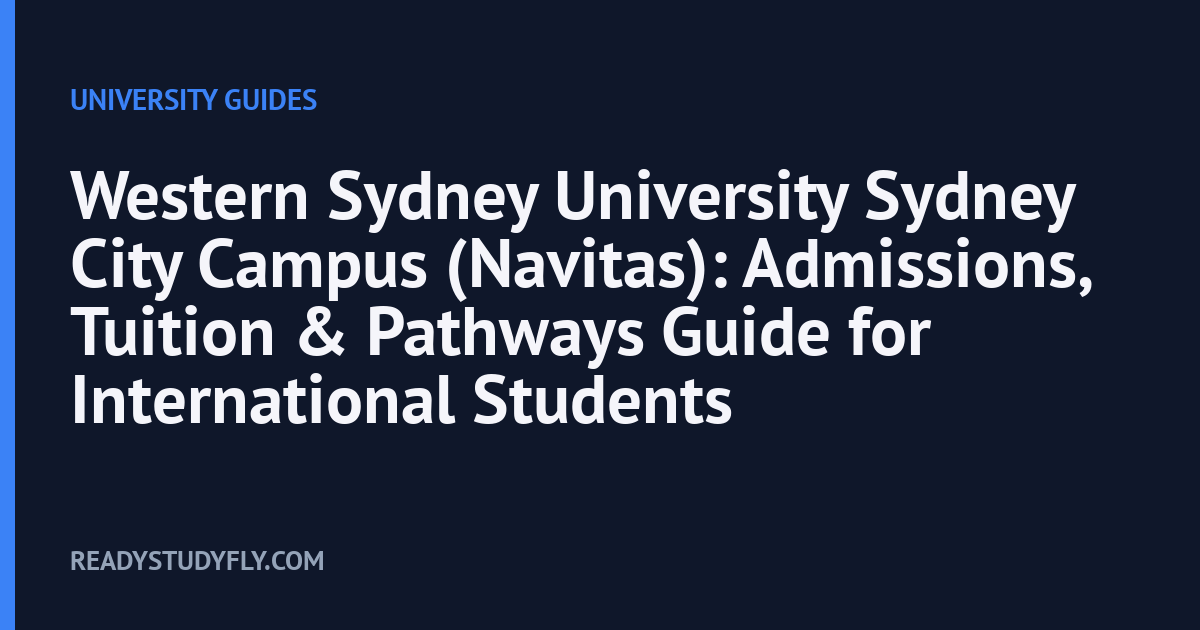 Western Sydney University Sydney City Campus (Navitas): Admissions, Tuition & Pathways Guide for International Students cover image