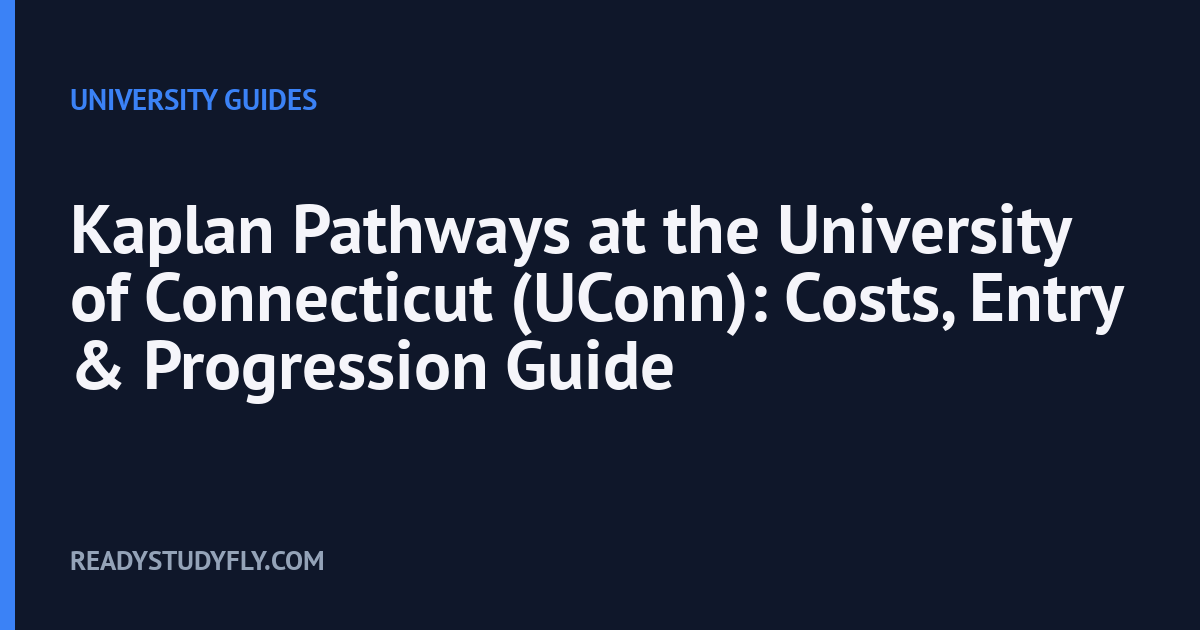Kaplan Pathways at the University of Connecticut (UConn): Costs, Entry & Progression Guide cover image