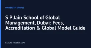 S P Jain School of Global Management, Dubai: Fees, Accreditation & Global Model Guide cover image