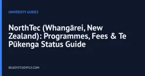 NorthTec (Whangārei, New Zealand): Programmes, Fees & Te Pūkenga Status Guide cover image