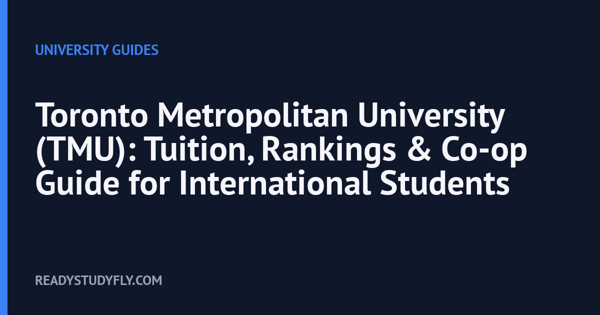 Toronto Metropolitan University (TMU): Tuition, Rankings & Co-op Guide for International Students cover image