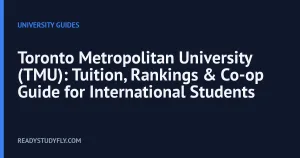 Toronto Metropolitan University (TMU): Tuition, Rankings & Co-op Guide for International Students cover image