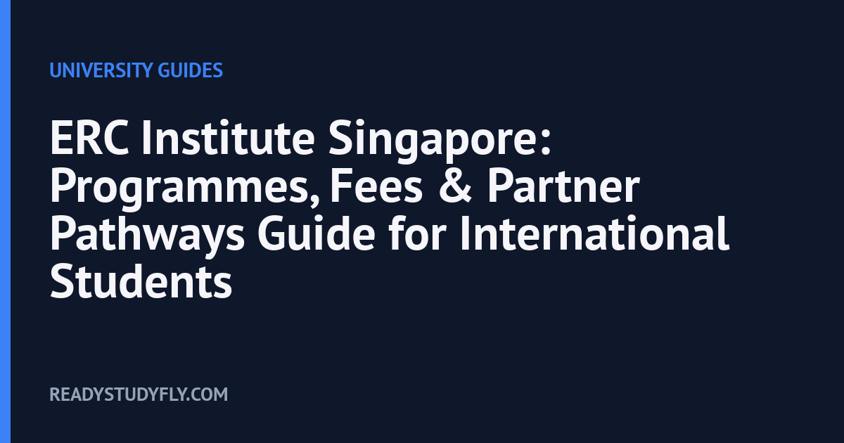 ERC Institute Singapore: Programmes, Fees & Partner Pathways Guide for International Students cover image
