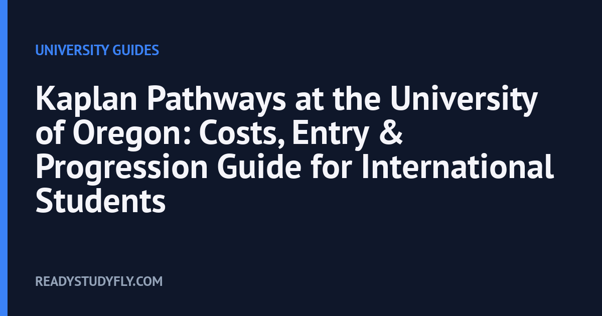 Kaplan Pathways at the University of Oregon: Costs, Entry & Progression Guide for International Students cover image