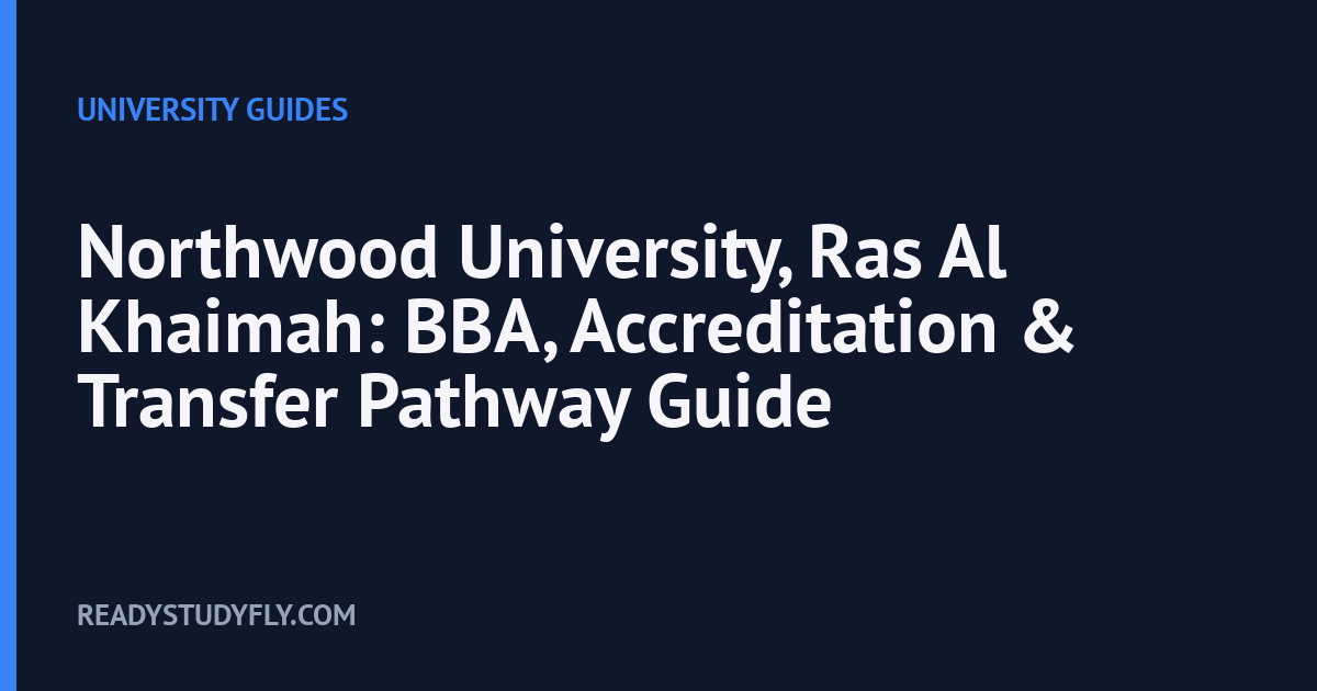 Northwood University, Ras Al Khaimah: BBA, Accreditation & Transfer Pathway Guide cover image