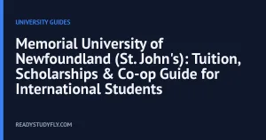 Memorial University of Newfoundland (St. John's): Tuition, Scholarships & Co-op Guide for International Students cover image