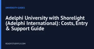 Adelphi University with Shorelight (Adelphi International): Costs, Entry & Support Guide cover image