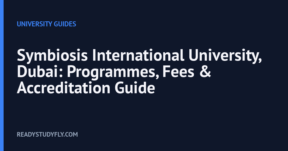 Symbiosis International University, Dubai: Programmes, Fees & Accreditation Guide cover image