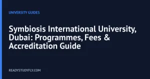 Symbiosis International University, Dubai: Programmes, Fees & Accreditation Guide cover image