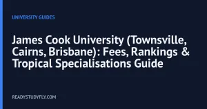 James Cook University (Townsville, Cairns, Brisbane): Fees, Rankings & Tropical Specialisations Guide cover image