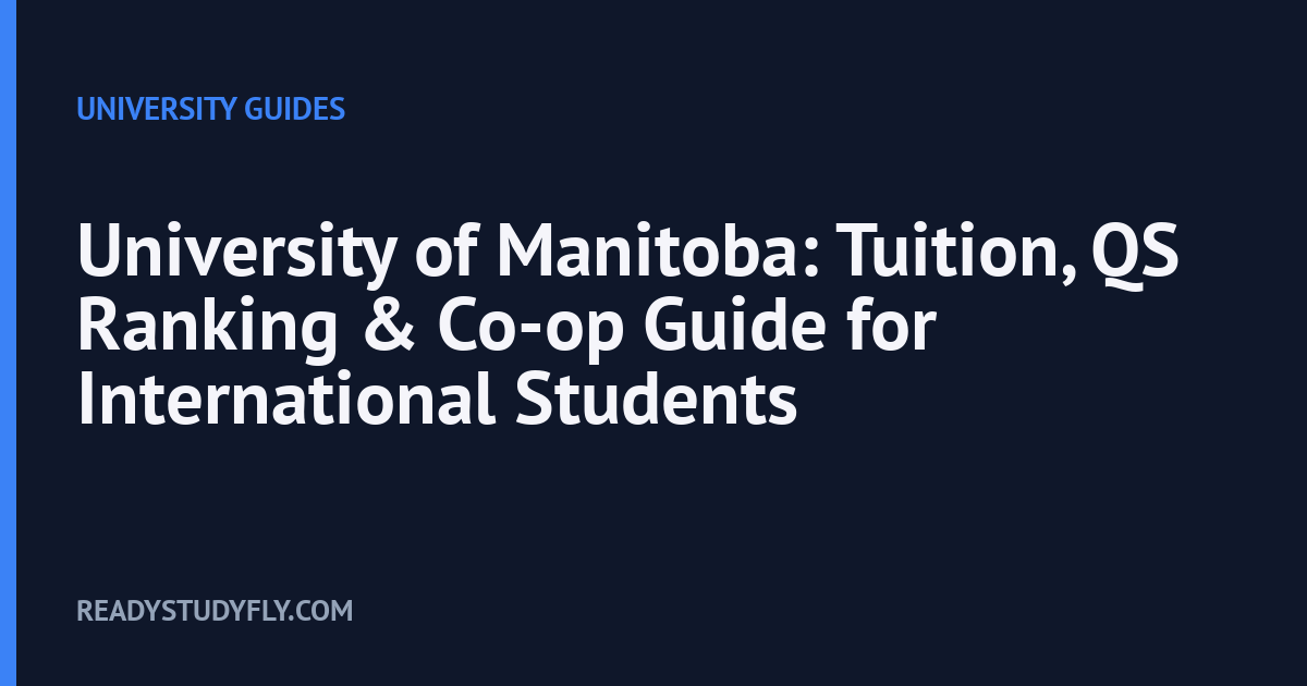 University of Manitoba: Tuition, QS Ranking & Co-op Guide for International Students cover image